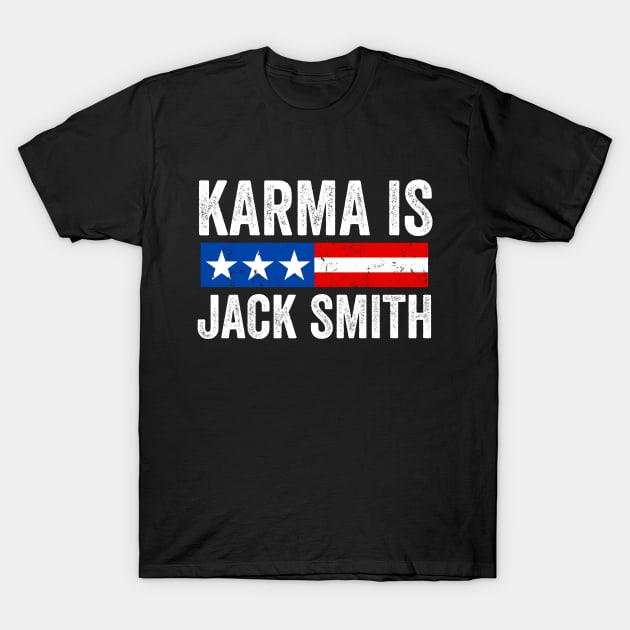 Karma is Jack Smith T-Shirt by Sarjonello